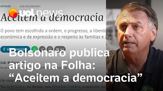 Bolsonaro publica artigo na Folha Aceitem a democracia É muita cara de pau diz Tales Faria [upl. by Stanfill596]