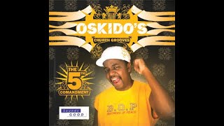 Oskidos Church Grooves The 5th Commandment  Mixed by Oskido 2006 [upl. by Katz]