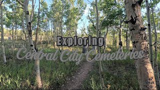 Exploring Pioneer Cemeteries in Central City Colorado [upl. by Tedmann170]