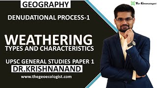 Weathering Types and Characteristics Denudational Process1  Geomorphology  Dr Krishnanand [upl. by Jezebel815]