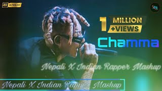 Nepali X Indian Rapper Mashup Song  CHAMMA  Vten Balen Emiway Laure amp Divine  🥀 🇳🇵 ♥️ [upl. by Rosette]