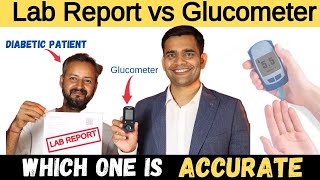 Which One Is Accurate Lab Report Vs Glucometer Dr Vivek Joshi [upl. by Suoirrad]