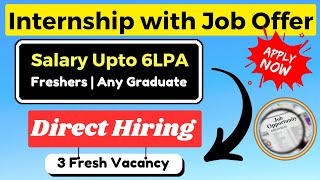 Paid Internship with Job Offer  Salary Upto 6 LPA  Any Graduate [upl. by Yadsnil360]