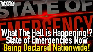 What The Hell is Happening State of Emergencies Now Being Declared Nationwide [upl. by Ayanej]