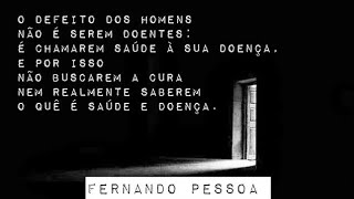 Estas quatro canções escrevias estando doente  Fernando Pessoa [upl. by Nivac645]