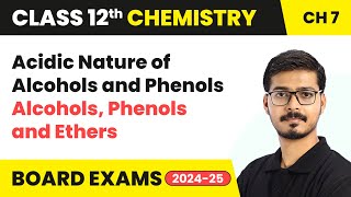 Acidic Nature of Alcohols and Phenols  Alcohols Phenols and Ethers  Class 12 Chemistry Chapter 7 [upl. by Zitvaa]