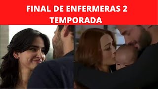 FINAL DE ENFERMERAS TEMPORADA 2 [upl. by Refinneg504]