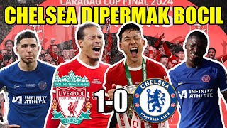 LIVERPOOL JUARA CARABAO CUP 2024 CHELSEA MEMALUKAN WKWK [upl. by Louth]