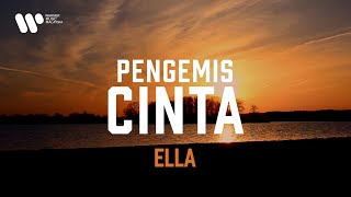 Ella  Pengemis Cinta Lirik Video [upl. by Saint107]