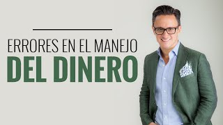 Los peores errores en el manejo del dinero Juan Diego Gómez [upl. by Cyd]