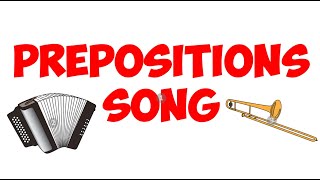 THE PREPOSITIONS SONG [upl. by Gnilrad851]