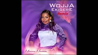 Maureen Nantume Wojja Ekigere Afrobeat remix [upl. by Shellie]