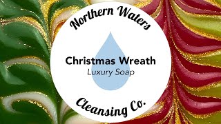 Christmas Wreath Cold Process Soap  Making amp Cutting  Northern Waters Cleansing Co [upl. by Nynahs]