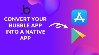 Convert your Bubble Application into a Native App Tips and Tricks [upl. by Auqinet]