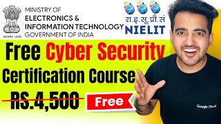 Government of India Offering FREE Cyber Security Certification Course 2024  Students amp Working Join [upl. by Latty]