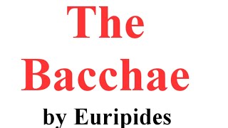 The Bacchae Play by Euripides [upl. by Lelia285]