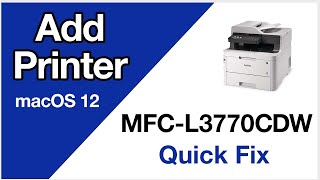 MFCL3770CDW add printer – macOS 12 – Brother quick fix [upl. by Ardnassac981]