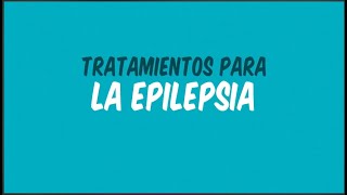 Tratamientos para la epilepsia [upl. by Ajtak]