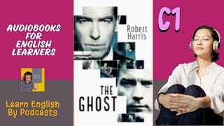 The Ghost by Robert Harris  Audiobook for English Learners C1 Advanced Level [upl. by Anatola487]