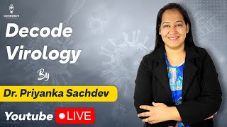 Decode Virology By Dr Priyanka Sachdev Faculty of Microbiology  Cerebellum Academy [upl. by Eyssej166]