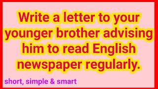 Letter to your friend advising him to read English newspaper regularly [upl. by Yentyrb]