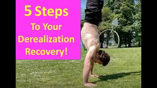 5 Steps To Your Depersonalization Recovery [upl. by Gustavo967]