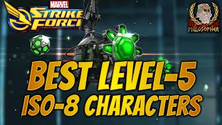 Best Characters to take to ISO Level 5  Marvel Strike Force  MSF [upl. by Ojyma]