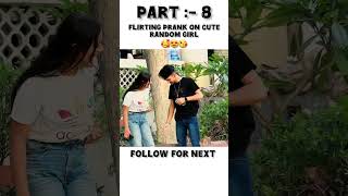 Flirting Prank On Cute Random Girl 🥰😍😘🥰 Part  8 [upl. by Yclehc]