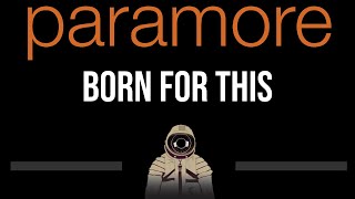 Paramore • Born For This CC Upgraded Video 🎤 Karaoke Instrumental [upl. by Rhee]