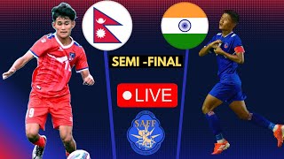 NEPAL VS INDIA  LIVE  SEMIFINAL  U17 SAFF CHAMPIONSHIP  Live streaming Nepal vs India [upl. by Eerahc512]