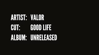 Valor  Good Life [upl. by Aecila]