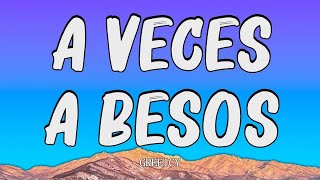 Greeicy  A Veces A Besos Letra [upl. by Rea]