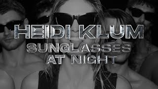 Heidi Klum – Sunglasses At Night prod by Tiësto Official Music Video [upl. by Vladimir250]