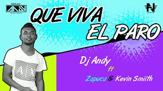 Que Viva El Paro ✘ Dj Andy Quintana [upl. by Bogoch]