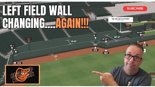 Orioles Left Field Wall to be changedAGAIN  Is this a mistake [upl. by Aurelea]