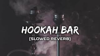 HOOKAH BAR SLOWEDREVERB [upl. by Nayr]