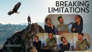 Breaking limitations  feat Benny amp Tariro [upl. by Fretwell]