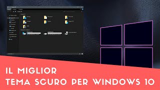 Il miglior tema scuro per Windows 10 Esplora file menu contestuale system tray ecc [upl. by Atikahc302]