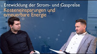 Entwicklung der Strom und Gaspreise – Kosteneinsparungen und erneuerbare Energie [upl. by Omari]