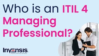 Who is an ITIL 4 Managing Professional  Road to ITIL 4 Managing Professional  Invensis Learning [upl. by Ivatts]