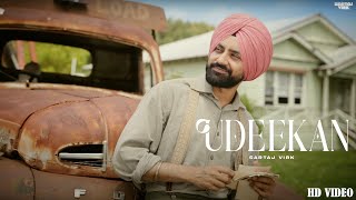 Udeekan  Sartaj Virk  Official Video  Nav Prince  kARMA  Latest Punjabi Song 2024 [upl. by Rochella]