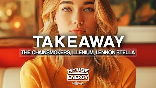 The Chainsmokers Illenium  Takeaway Lyrics ft Lennon Stella [upl. by Dat477]