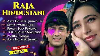 Raja Hindustani Movie All Songs  Aamir Khan Karisma Kapoor  NadeemShravan  90s Hindi Song [upl. by Derwin330]