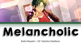 melancholic  keito hasumi cv yuichiro umehara KANROMENG [upl. by Marou]