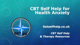 CBT Self Help for Health Anxiety [upl. by Breech904]