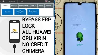 HOW TO REMOVE FRP LOCK AND HUAWEI ID ALL HUAWEI PHONES CPU KIRIN ONLY WITHOUT CREDIT CHIMERA TOOL [upl. by Aynik]