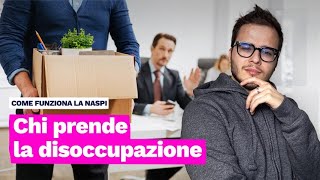 Come funziona la NASpI chi prende la disoccupazione e per quanto tempo [upl. by Meekahs]