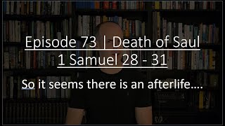 Episode 73  Death of Saul 1 Samuel 28  31 [upl. by Sadella]