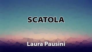 Laura Pausini  Scatola TESTO [upl. by Elocim]