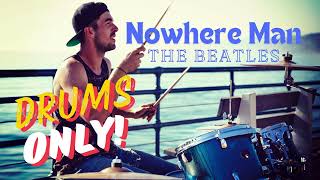 Nowhere Man Drums  The Beatles  nowhereman thebeatles drums [upl. by Wurst]